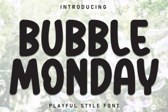 Bubble Monday: A Casual Display Font for Editorial Projects