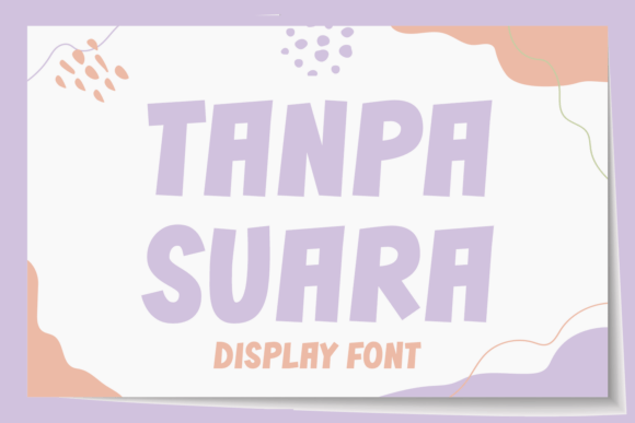 Tanpa Suara: A Bold Display Font for Playful Web Design