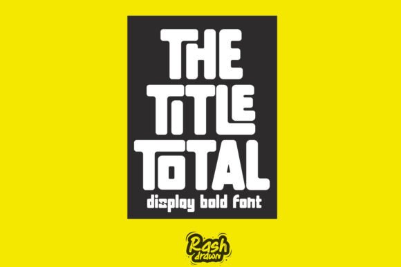 The Title Total Display Font: For Striking Campaigns