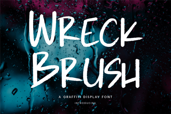 Wreck Brush: A Gritty Graffiti Display Font for Fearless Branding